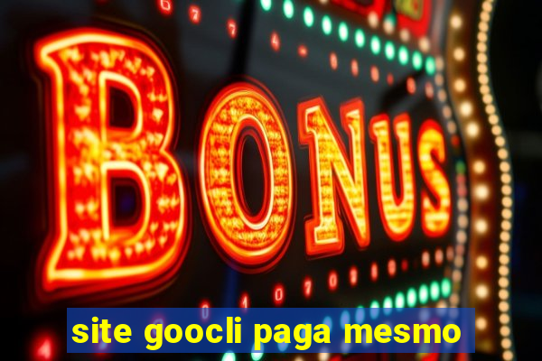 site goocli paga mesmo